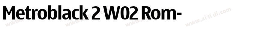 Metroblack 2 W02 Rom字体转换